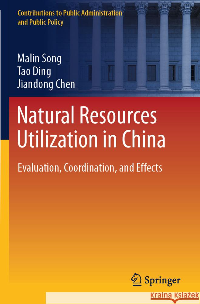 Natural Resources Utilization in China Song, Malin, Ding, Tao, Chen, Jiandong 9789819949830 Springer - książka