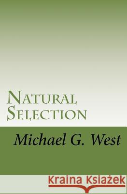 Natural Selection Michael G. West 9781501013850 Createspace - książka