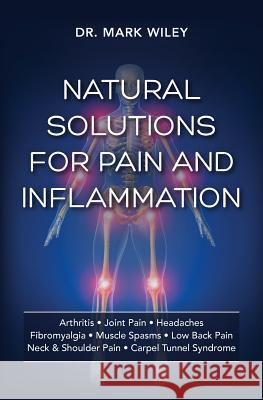 Natural Solutions for Pain and Inflammation [Tambuli Media] Maliszewski, Michael 9781943155248 Tambuli Media - książka