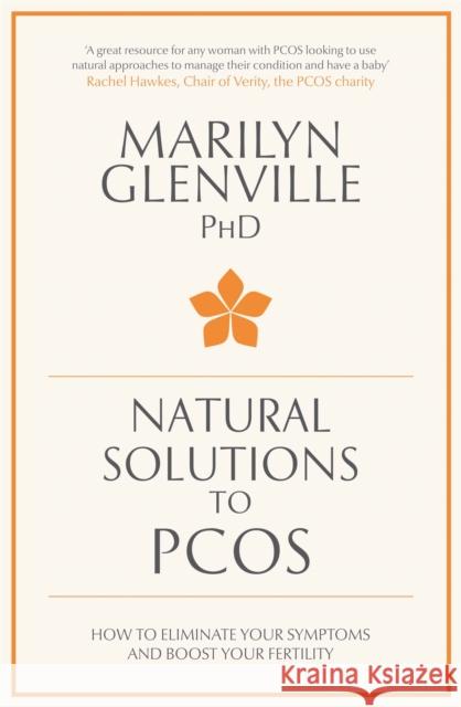 Natural Solutions to PCOS: How to eliminate your symptoms and boost your fertility Marilyn Glenville 9780230763838 Pan Macmillan - książka