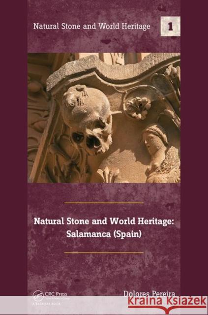 Natural Stone and World Heritage: Salamanca (Spain) Dolores Pereira 9781138499546 CRC Press - książka