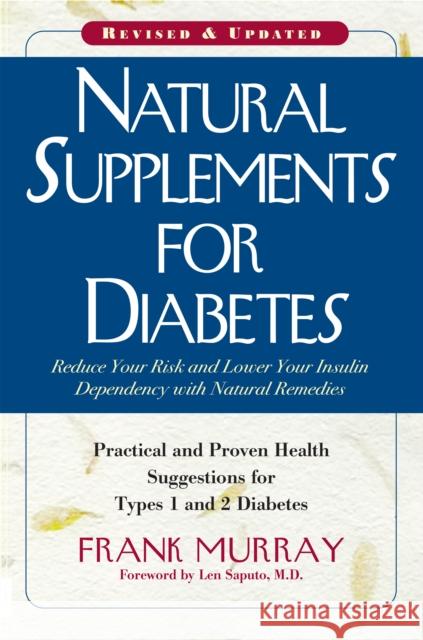 Natural Supplements for Diabetes: Practical and Proven Health Suggestions for Types 1 and 2 Diabetes  9781681627557 Basic Health Publications - książka