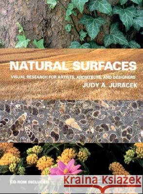 natural surfaces: visual research for artists, architects, and designers  Judy A. Juracek 9780393730814 W. W. Norton & Company - książka