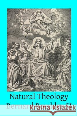 Natural Theology Bernard Boedde Brother Hermenegil 9781496185792 Createspace - książka
