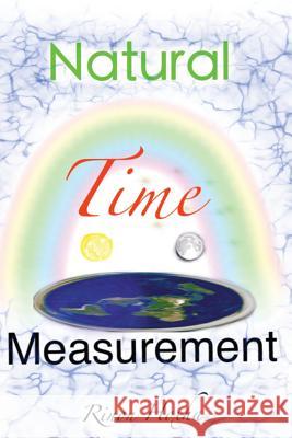 Natural Time Measurement: A Unique and Universal Approach Rinon Hoxha 9781511551151 Createspace - książka