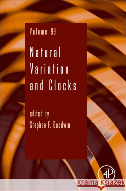 Natural Variation and Clocks: Volume 99 Goodwin, Stephen F. 9780128118115 Academic Press - książka