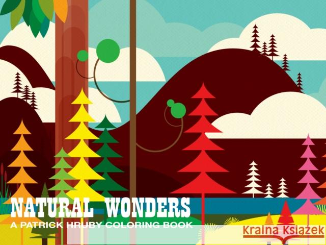 Natural Wonders: A Patrick Hruby Coloring Book Hruby, Patrick 9781934429716 Ammo Books - książka