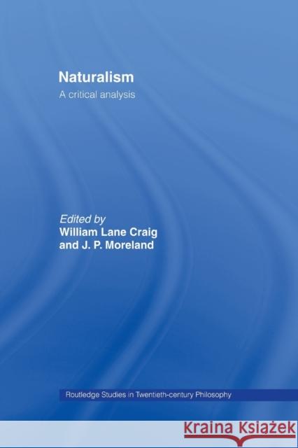 Naturalism: A Critical Analysis William Lan J. P. Moreland 9780415758352 Routledge - książka