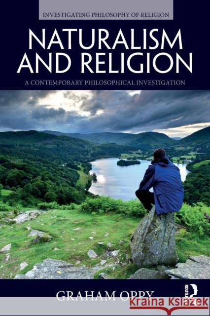 Naturalism and Religion: A Contemporary Philosophical Investigation Graham Oppy 9780815354666 Routledge - książka