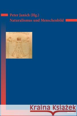 Naturalismus und Menschenbild Peter Janich 9783787347599 Felix Meiner - książka