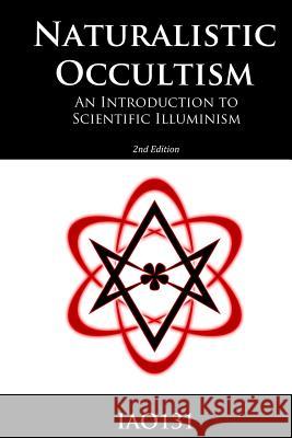 Naturalistic Occultism: An Introduction to Scientific Illuminism  9781105589065  - książka