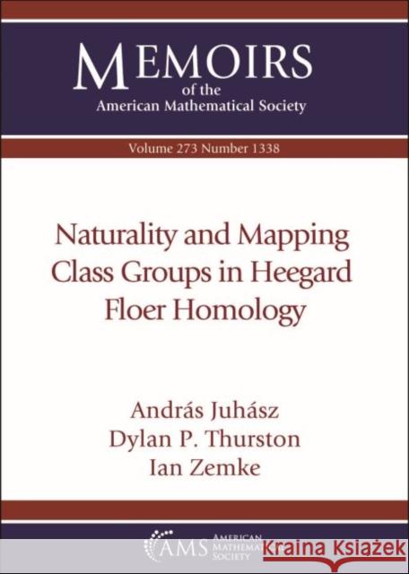 Naturality and Mapping Class Groups in Heegard Floer Homology Ian Zemke 9781470449728 American Mathematical Society - książka