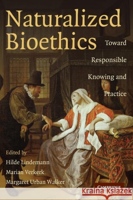 Naturalized Bioethics Lindemann, Hilde 9780521719407 CAMBRIDGE UNIVERSITY PRESS - książka