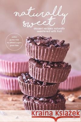 Naturally Sweet Miranda Chaput 9781388057169 Blurb - książka