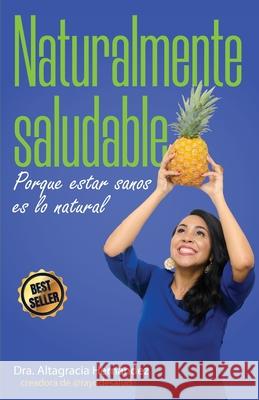Naturalmente Saludable: Porque estar sanos es lo natural Hern 9789945926651 Editorial Bien-Etre - książka