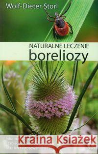 Naturalne leczenie boreliozy Storl Wolf-Dieter 9788360170410 Purana - książka