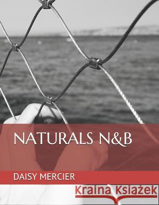 Naturals N&b Daisy Mercier 9781729452547 Independently Published - książka
