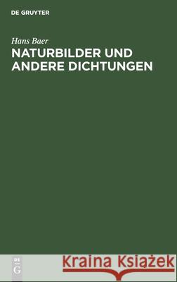 Naturbilder Und Andere Dichtungen Baer, Hans 9783112435953 de Gruyter - książka