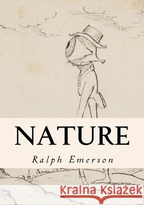 Nature Ralph Waldo Emerson 9781534927407 Createspace Independent Publishing Platform - książka