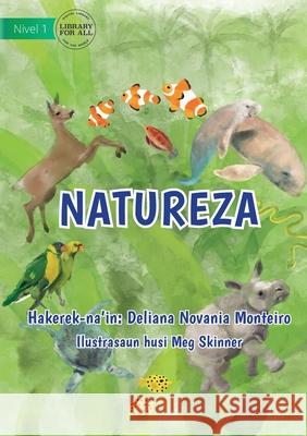 Nature - Natureza Deliana Novania Novania Monteiro, Meg Skinner 9781922687890 Library for All - książka