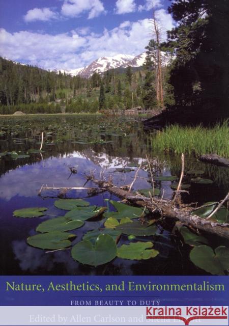 Nature, Aesthetics, and Environmentalism: From Beauty to Duty Carlson, Allen 9780231138871 Columbia University Press - książka