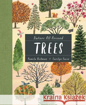 Nature All Around: Trees Pamela Hickman Carolyn Gavin 9781771388047 Kids Can Press - książka