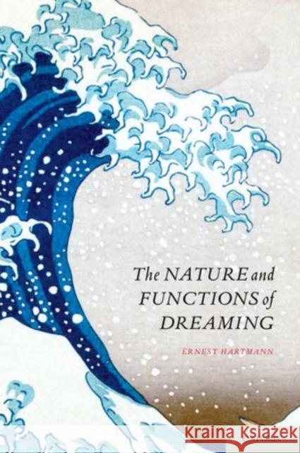 Nature and Functions of Dreaming Hartmann, Ernest 9780199362844 Oxford University Press Inc - książka