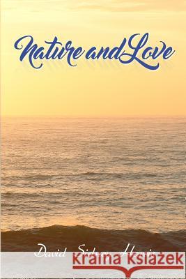 Nature and Love David Sidney Harris 9781480970267 Rosedog Books - książka