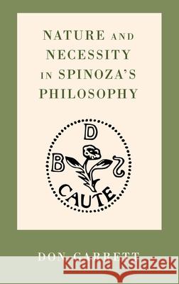 Nature and Necessity in Spinoza's Philosophy Garrett, Don 9780195307771 Oxford University Press, USA - książka