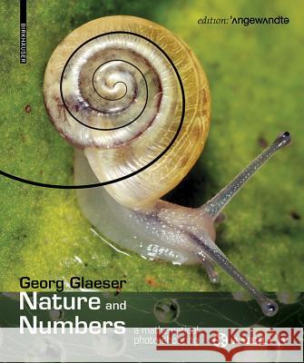 Nature and Numbers: A Mathematical Photo Shooting Georg Glaeser 9783990436158 Ambra - książka