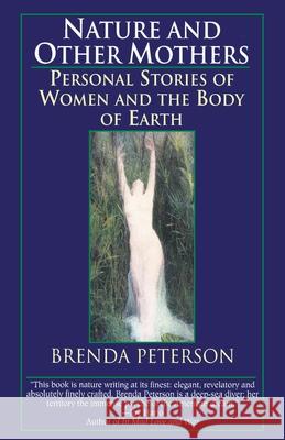 Nature and Other Mothers Brenda Peterson 9780449909676 Ballantine Books - książka