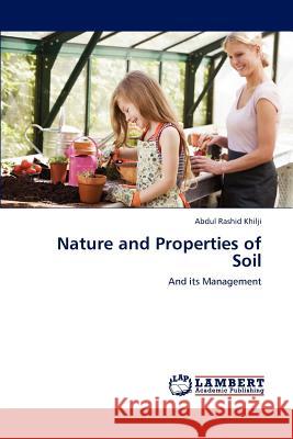 Nature and Properties of Soil Abdul Rashid Khilji   9783847320036 LAP Lambert Academic Publishing AG & Co KG - książka