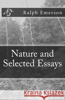 Nature and Selected Essays Ralph Waldo Emerson 9781537056432 Createspace Independent Publishing Platform - książka