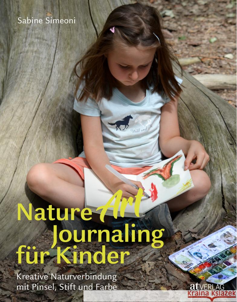 Nature Art Journaling für Kinder Simeoni, Sabine 9783039022397 AT Verlag - książka