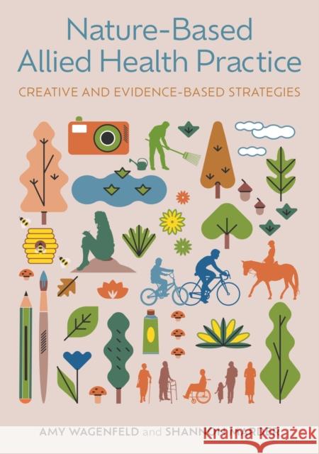 Nature-Based Allied Health Practice: Creative and Evidence-Based Strategies Shannon Marder 9781805010081 Jessica Kingsley Publishers - książka
