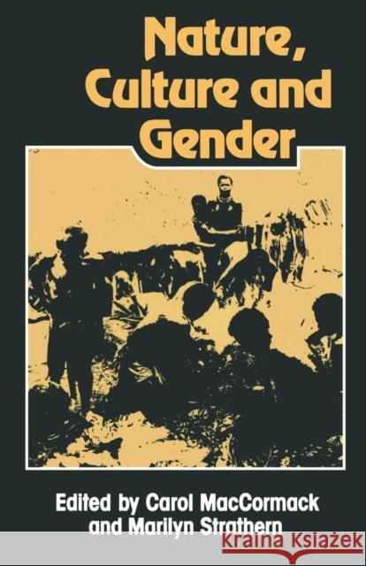 Nature, Culture and Gender Carol P. MacCormack Marilyn Strathern 9780521280013 Cambridge University Press - książka