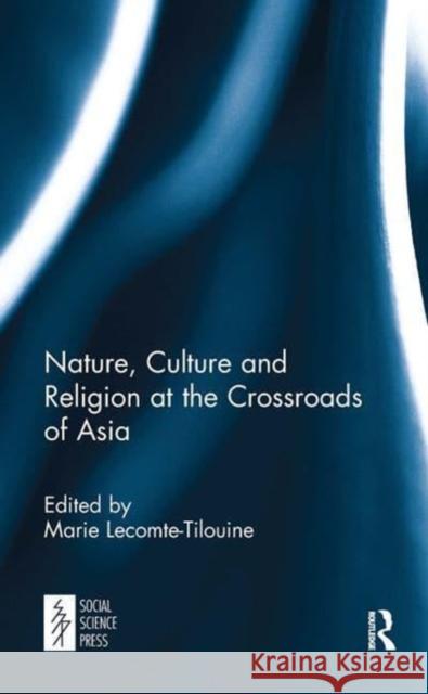 Nature, Culture and Religion at the Crossroads of Asia  9781032652887 Taylor & Francis - książka