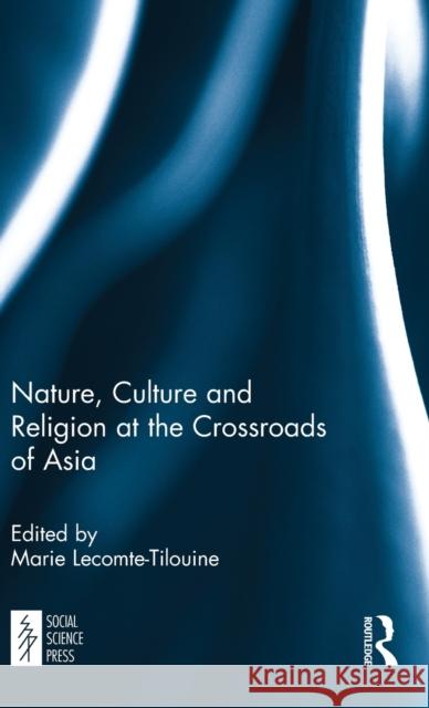 Nature, Culture and Religion at the Crossroads of Asia  9781138102705  - książka