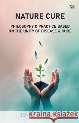 Nature Cure Philosophy & Practice Based On The Unity Of Disease & Cure Henry Lindlahr 9789371463669 Double 9 Books - książka