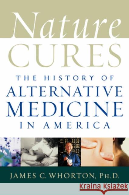Nature Cures: The History of Alternative Medicine in America Whorton, James C. 9780195171624 Oxford University Press - książka