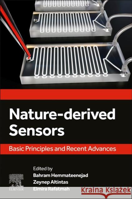 Nature-Derived Sensors: Basic Principles and Recent Advances Bahram Hemmateenejad Zeynep Altintas Elmira Rafatmah 9780443220029 Elsevier - książka