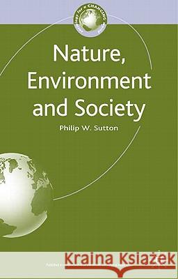 Nature, Environment and Society Philip Sutton 9780333995686  - książka