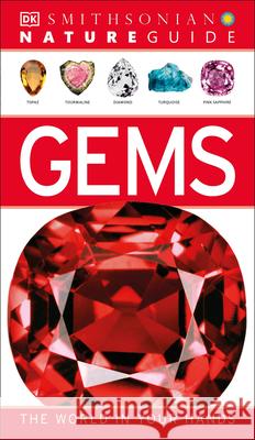 Nature Guide: Gems: The World in Your Hands  9781465402189 DK Publishing (Dorling Kindersley) - książka