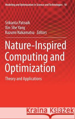 Nature-Inspired Computing and Optimization: Theory and Applications Patnaik, Srikanta 9783319509198 Springer - książka