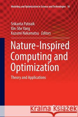 Nature-Inspired Computing and Optimization: Theory and Applications Patnaik, Srikanta 9783319845227 Springer - książka