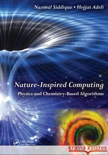 Nature-Inspired Computing: Physics and Chemistry-Based Algorithms Nazmul H. Siddique Hojjat Adeli 9780367573652 CRC Press - książka