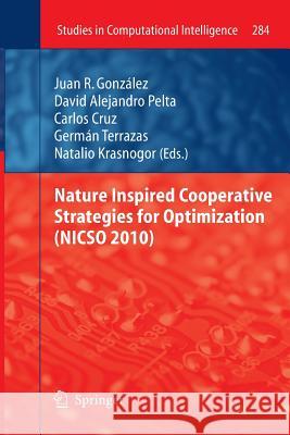 Nature Inspired Cooperative Strategies for Optimization (Nicso 2010) Cruz, Carlos 9783642263071 Springer - książka