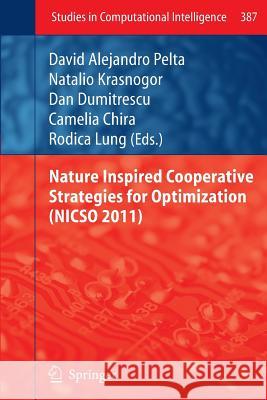 Nature Inspired Cooperative Strategies for Optimization (Nicso 2011) Pelta, David Alejandro 9783642269912 Springer - książka