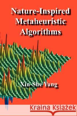 Nature-Inspired Metaheuristic Algorithms Xin-She Yang 9781905986101 Luniver Press - książka