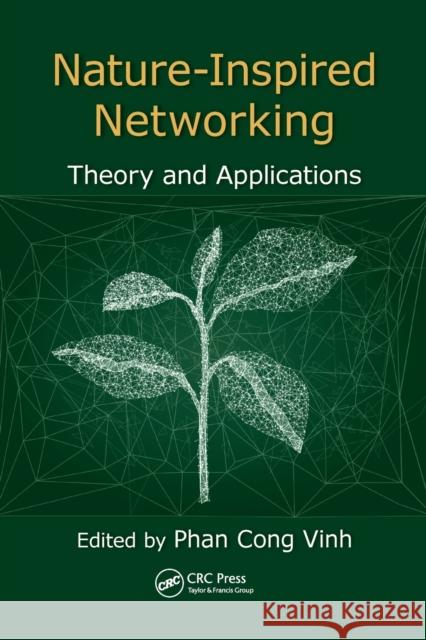 Nature-Inspired Networking: Theory and Applications Phan Cong-Vinh 9780367572136 CRC Press - książka